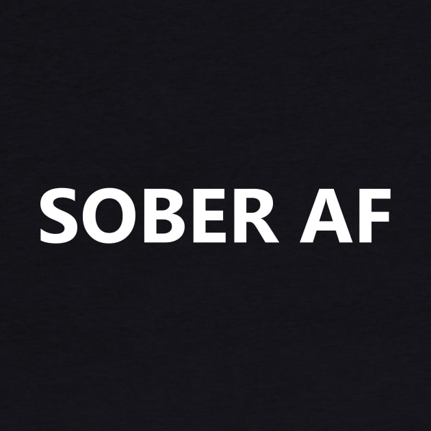 ober AF is a simple humorous design for those in Recovery from Addiction (Basic White Font - Light Background)  - AA Gift Sobriety Gift by Zen Goat 